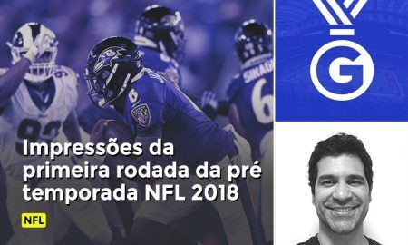 Impressões de Paulo Antunes sobre a primeira rodada da pré-temporada NFL 2018
