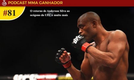 Podcast MMA Ganhador 81 - O retorno de Anderson Silva no UFC 234